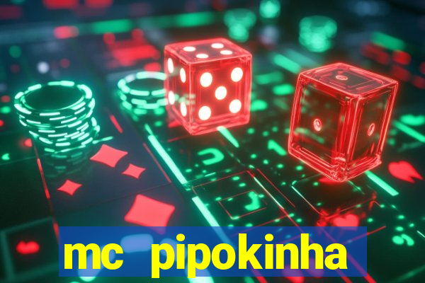 mc pipokinha privacy vazados